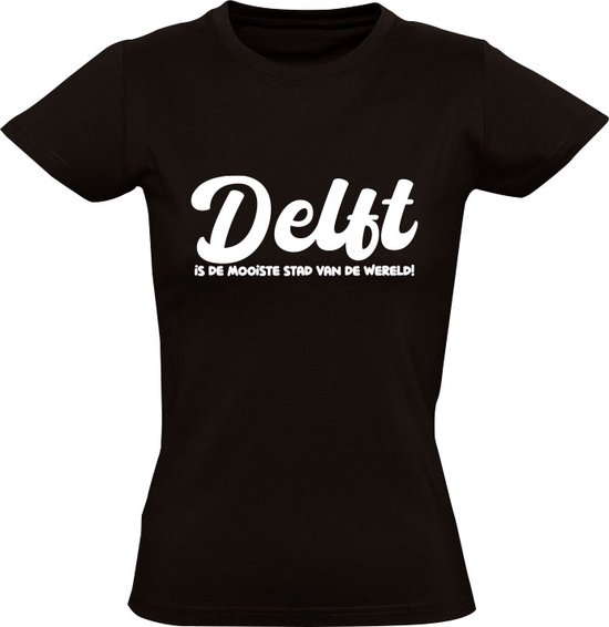 Delft is de mooiste stad van de wereld! Dames T-shirt | Delft