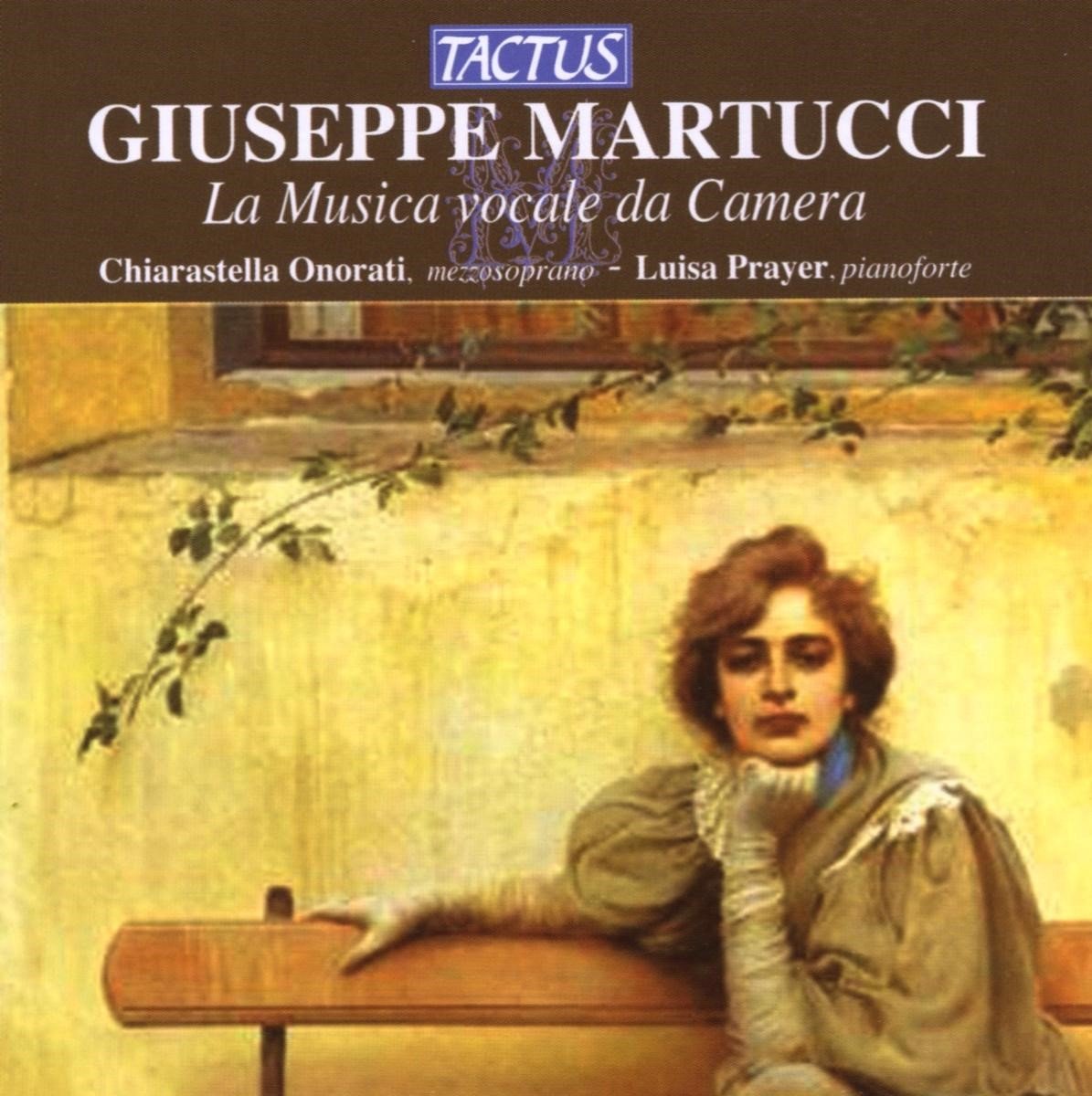 Chiarastella Onorati, Luisa Prayer - Martucci: La Musica Vocale Da Camera (CD)