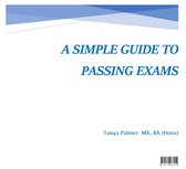 A Simple Guide to Passing Exams
