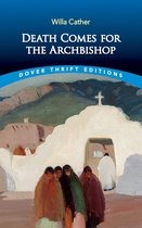 Dover Thrift Editions: Classic Novels - Death Comes for the Archbishop