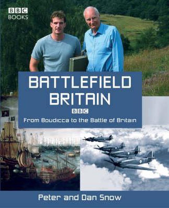 Boekomslag 'Battlefield Britain' van Peter en Dan Snow, met afbeeldingen van schepen en vliegtuigen.