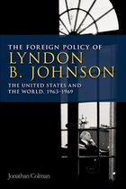 The Foreign Policy of Lyndon B. Johnson