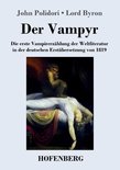 Der Vampyr: Die erste Vampirerzählung der Weltliteratur in der deutschen Erstübersetzung von 1819