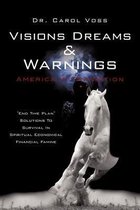Visions Dreams and Warnings America In Transition
