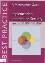 Implementing Information Security Based on ISO 27001/ISO 17799