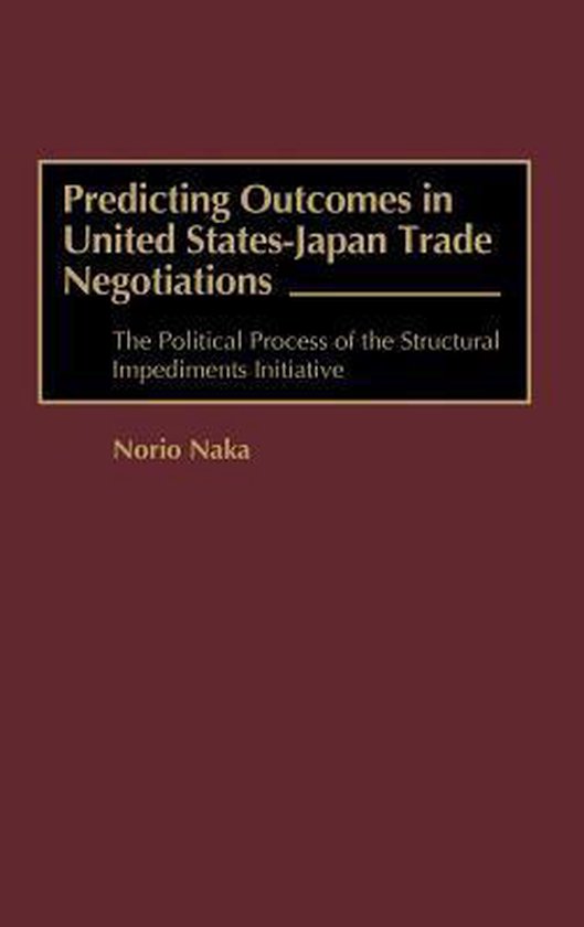 Predicting Outcomes in United States-Japan Trade Negotiation ... - cover