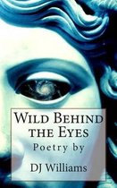 Wild Behind the Eyes