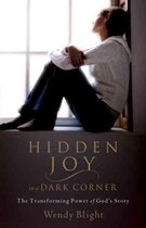 Hidden Joy in a Dark Corner: The Transforming Power of God's Story