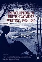 Encyclopedia Of British Women'S Writing 1900-1950