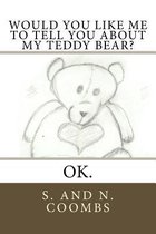 Would You Like Me to Tell You about My Teddy Bear?