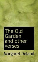 The Old Garden and Other Verses