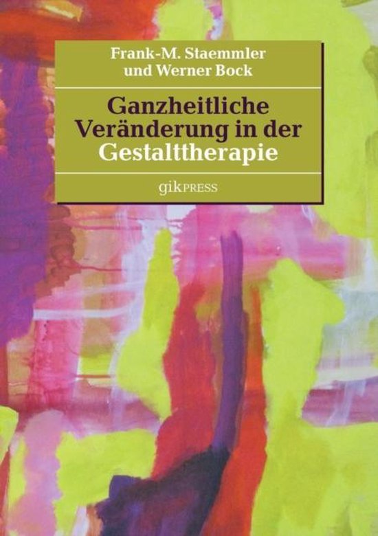 Ganzheitliche Veränderung in der Gestalttherapie - cover