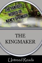 The Fantasy World of Nancy Springer - The Kingmaker