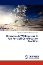 Households' Willingness to Pay For Soil Conservation Practices