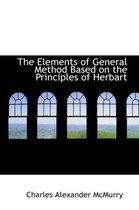 The Elements of General Method Based on the Principles of Herbart