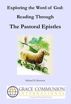 Exploring the Word of God - Exploring the Word of God: Reading Through the Pastoral Epistles