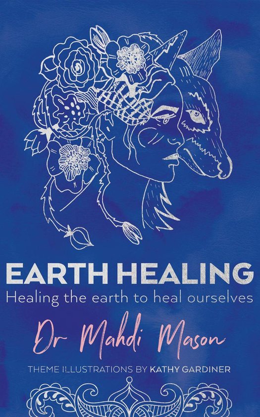 Earth Healing: Healing the Earth to Heal Ourselves - cover