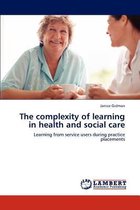 The Complexity of Learning in Health and Social Care