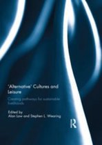 'Alternative' cultures and leisure