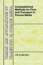 Computational Methods for Flow and Transport in Porous Media