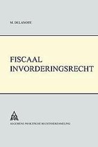 Algemene praktische rechtsverzameling Fiscaal invorderingsrecht -