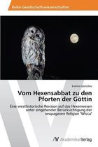 Vom Hexensabbat zu den Pforten der Göttin