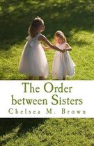 The Order between Sisters