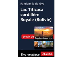 Randonnée de rêve - Lac Titicaca cordillère Royale (Bolivie)