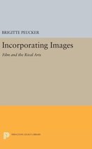 Incorporating Images - Film and the Rival Arts