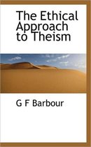 The Ethical Approach to Theism