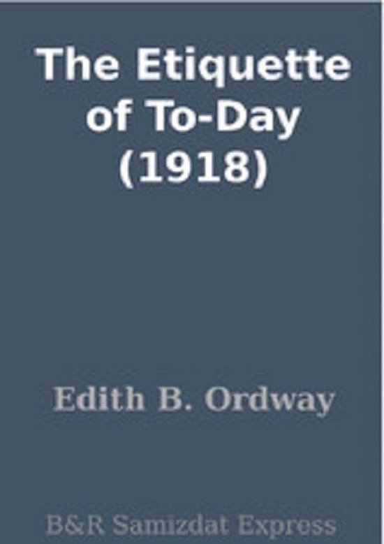 The Etiquette of To-Day (1918) - cover