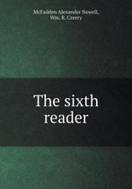 The sixth reader