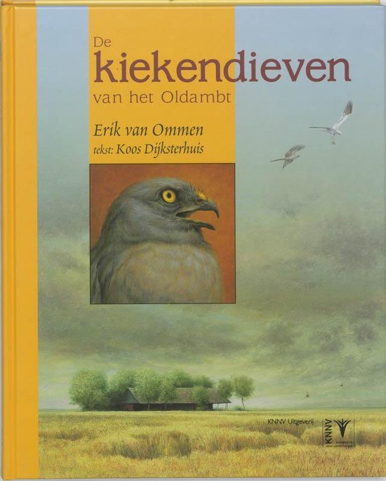 Cover van het boek 'De kiekendieven van het Oldambt' van Erik van Ommen en Koos Dijksterhuis