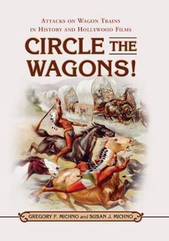 Circle the Wagons!, Gregory F. Michno 9781476672366 Boeken