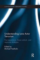 Contemporary Terrorism Studies- Understanding Lone Actor Terrorism