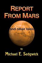 Report from Mars & Other Tales