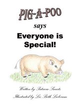 PIG-A-POO Says Everyone is Special!