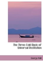 The Three-Fold Basis of Universal Restitution