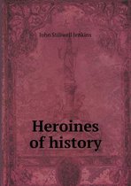 Heroines of History