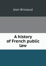A History of French Public Law