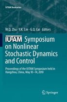 IUTAM Symposium on Nonlinear Stochastic Dynamics and Control