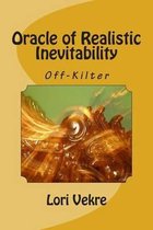 Oracle of Realistic Inevitability