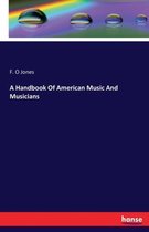 A Handbook Of American Music And Musicians