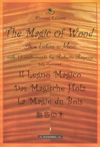The Magic Of Wood: From Instrument Making To Music