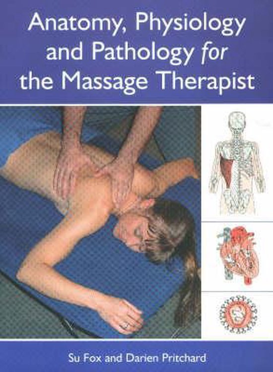 Anatomy, Physiology and Pathology for the Massage Therapist - cover