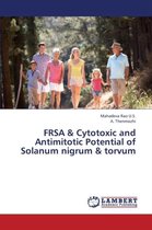 FRSA & Cytotoxic and Antimitotic Potential of Solanum nigrum & torvum