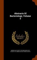 Abstracts of Bacteriology, Volume 5