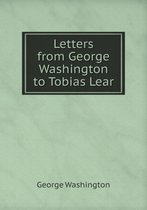 Letters from George Washington to Tobias Lear