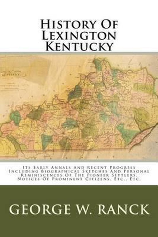 History of Lexington Kentucky 9781516935024 W Ranck Boeken