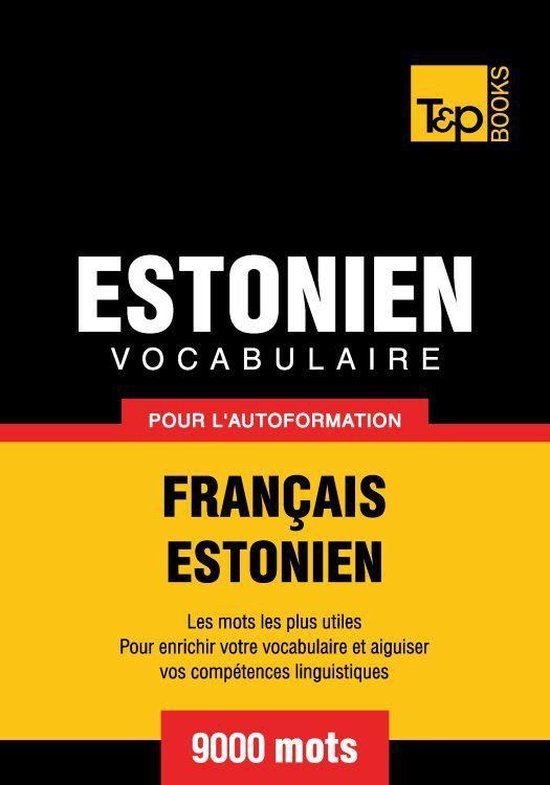 Vocabulaire Français-Estonien pour l'autoformation - 9000 m ... - cover